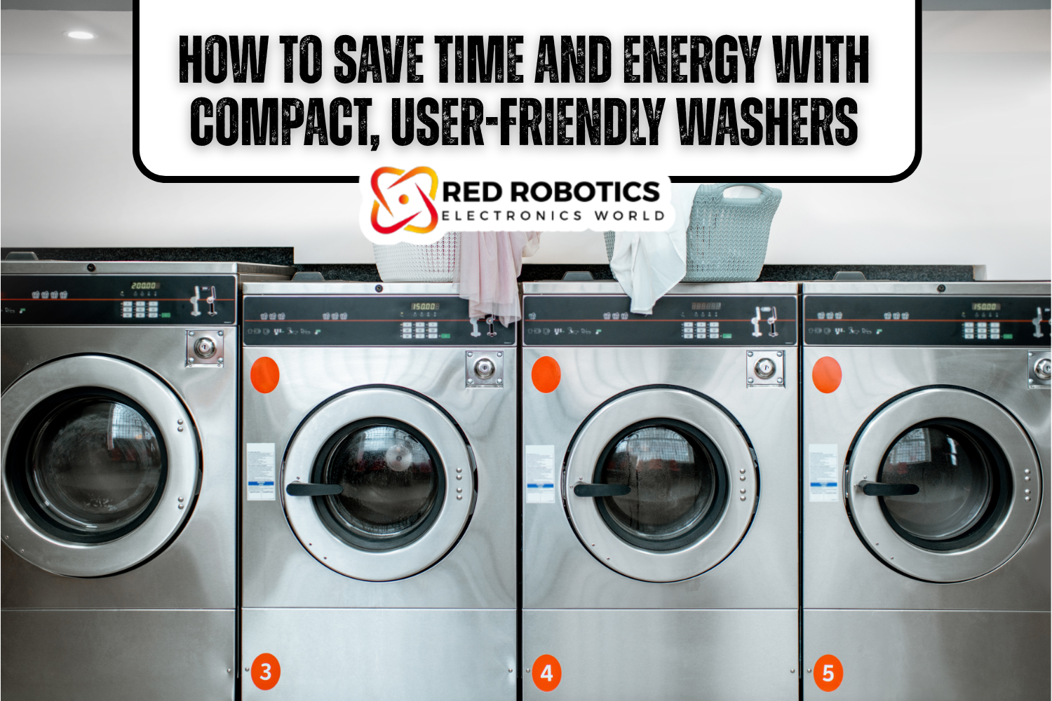 How to Save Time and Energy With Compact, Washers
